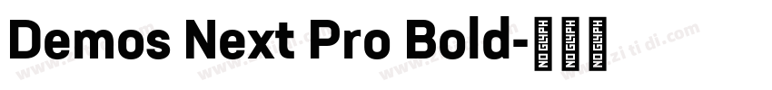 Demos Next Pro Bold字体转换